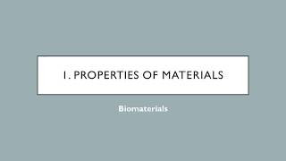 Biomaterials  I2  Property of Materials [upl. by Ecirahs659]