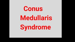 Conus Medullaris Syndrome [upl. by Gilliam107]