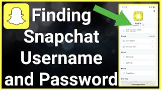 How To Find Your Snapchat Username And Password [upl. by Rubel]