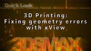 3ds Max Tips and Tricks  3D Printing Fixing Geometry Errors with xView [upl. by Aerdua]