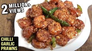 Chilli Garlic Prawns Recipe  Delicious Chilli Garlic Prawns  Seafood Starter Recipe By Tarika [upl. by Pessa798]