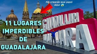 11 LUGARES QUE DEBES DE VISITAR EN GUADALAJARA JALISCO MÉXICO ✅  GeoTravel Mx [upl. by Nnayecats]