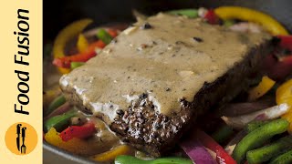 Beef Steak with Pepper Sauce Recipe By Food Fusion [upl. by Teloiv]