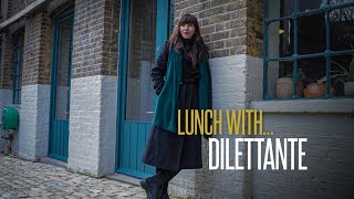 Lunch With Dilettante [upl. by Naired]