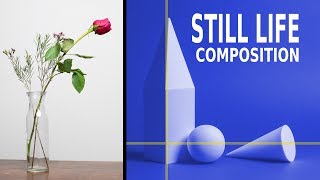 STILL LIFE COMPOSITION TIPS [upl. by Colas]