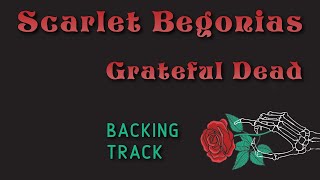 Scarlet Begonias » Backing Track » Grateful Dead [upl. by Roede]