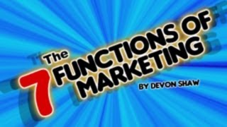 The 7 Functions Of Marketing [upl. by Botnick]