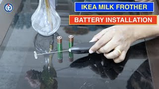 IKEA Milk Frother Battery Installation Procedure [upl. by Ahsenal]