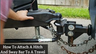 How To Attach A Hitch and Sway Bar To A Travel Trailer [upl. by Eido]