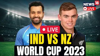 World Cup Cricket Match Live Updates  India Vs New Zealand LIVE  Cricket News Live  N18L [upl. by Lindell]