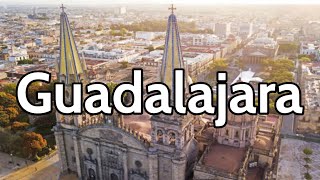 GUADALAJARA 4K 🟢 GUÍA DE VIAJE 📌 Qué ver y hacer en 1 2 y 3 días  Jalisco  México [upl. by Suzanna]