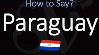 How to Pronounce Paraguay CORRECTLY [upl. by Adnawyt409]