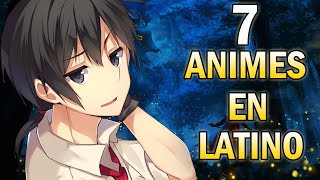 7 Animes en ESPAÑOL LATINO [upl. by Notsob]