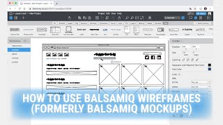 How to Use Balsamiq Wireframes A BeginnerFriendly Tutorial [upl. by Okechuku992]