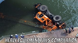 Heavy Equipment Fails Compilation [upl. by Notnil]