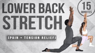 15 Minute Lower Back Stretch For Pain  Tension Relief [upl. by Hamrah]