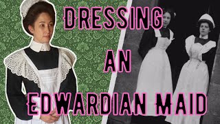 Dressing an Edwardian Maid What Did They REALLY Wear [upl. by Norahc714]