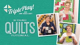 Triple Play Three 3Yard Quilts by Jenny Doan Misty and Natalie of Missouri Star Video Tutorial [upl. by Naji234]