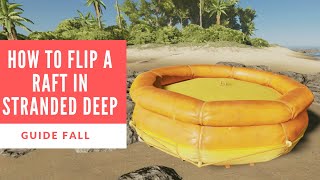 How to Flip a Raft in Stranded Deep [upl. by Rucker]