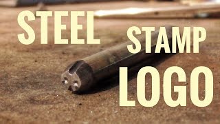 HOW TO MAKE a STEEL STAMP LOGO IN 10 MINUTES [upl. by Laurita]