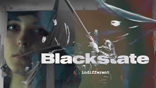 BLACKSTATE  INDIFFERENT OFFICIAL VIDEO [upl. by Aisek]