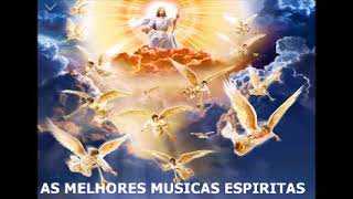 AS MELHORES MUSICAS ESPIRITAS PRA ALEGRAR A ALMA CD COMPLETO [upl. by Arres344]