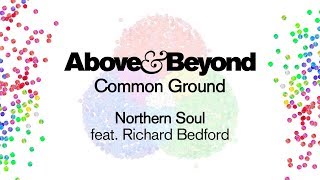 Above amp Beyond feat Richard Bedford  Northern Soul [upl. by Sawyor]