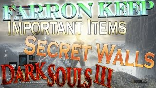 Dark Souls 3 Farron Keep  Hidden Walls And SECRETS Walkthrough [upl. by Garrard]