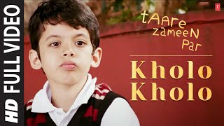 Kholo Kholo Full Song Film  Taare Zameen Par [upl. by Aivle332]