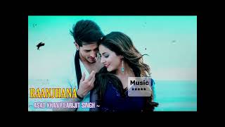 Raanjhana   Reverb amp Lyrics   Asad Khan Ft Arijit Singh  DK Lofi [upl. by Eniawtna]