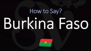 How to Pronounce Burkina Faso CORRECTLY [upl. by Akeihsat208]