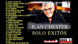 ILAN CHESTER  GRANDES EXITOS [upl. by Erej995]