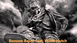 Boozoo Bajou feat Willie Hutch  Second To None [upl. by Esinet]