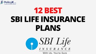 12 Best SBI Life Insurance Plans  PolicyX  Sbi Life Smart Platina Assure [upl. by Bettina]