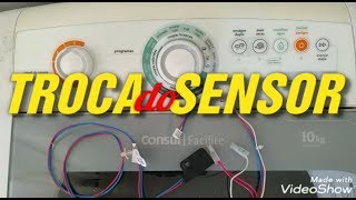 TROCA do SENSOR  Consul Facilite 1011kg  Vídeo 200 [upl. by Blackman]