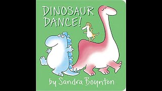 Dinosaur Dance By Sandra Boynton  Read Aloud [upl. by Juta]