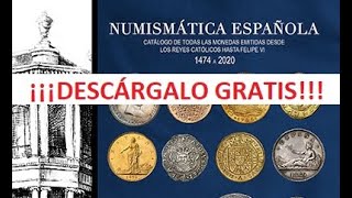 🌟Descarga GRATIS 🌟 el catálogo quotNUMISMÁTICA ESPAÑOLAquot 😱😱 [upl. by Barthelemy]