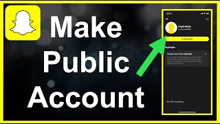 How To Make A PUBLIC Snapchat Account [upl. by Annairba522]