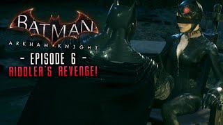 Batman Arkham Knight Part 6 Riddlers Revenge saving Catwoman [upl. by Waylan]