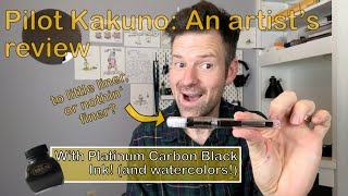 Pilot Kakuno An artist fountain pen review [upl. by Gilbertina]