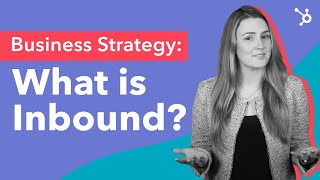 Business Strategy What is Inbound [upl. by Nimref]