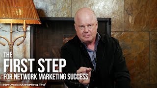 The First Step For Network Marketing Success [upl. by Francoise]