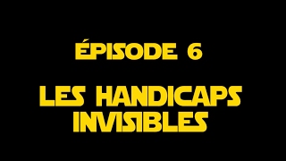 Mission Handicap GroupeSII  Ep 6  Les Handicaps Invisibles [upl. by Mandle]