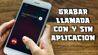 📲 Cómo Grabar LLAMADAS de Celular  Sin y Con Aplicación  Call Recorder Android  Iphone ✅ [upl. by Begga]