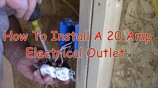 How To Install A 20 Amp Electrical Outlet [upl. by Ailiec]