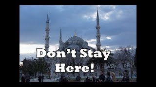 🇹🇷 Where to stay in Istanbul Part 1 Dont stay by the Blue Mosque [upl. by Idonah126]