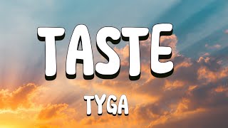 Tyga Taste Lyrics [upl. by Enomad]