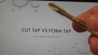 CUT TAP VS FORM TAP [upl. by Nnylyram]