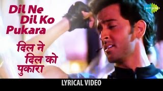 Dil Ne Dil Ko Pukara with lyrics  दिल ने दिल को पुकारा गाने के बोल  Kaho Naa Pyar Hai [upl. by Samuela796]