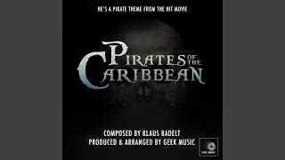 Pirates Of The Caribbean  Main Theme  Hes A Pirate [upl. by Tawsha]